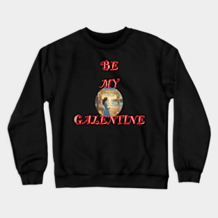 Galentines day and Valentine’s Day girl Crewneck Sweatshirt